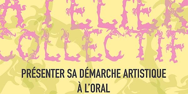 Présenter sa démarche artistique à l'oral