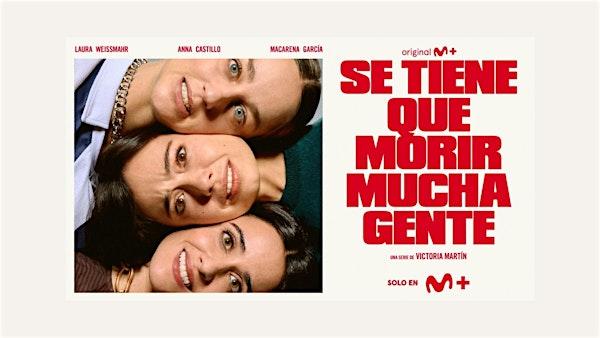 Pase especial de "Se tiene que morir mucha gente" - Movistar +
