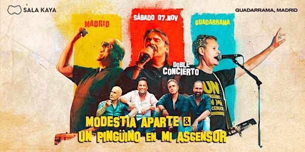 Modestia Aparte y Un Pinguino en mi Ascensor Sala Kaya Guadarrama (Madrid).