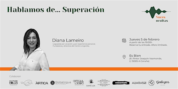 Quinta edición de Voces ocultas- Hablamos de … superación con Diana Lameiro