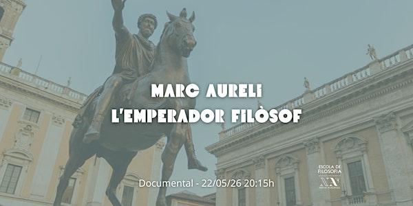 Documental: "Marc Aureli, l'emperador filòsof"