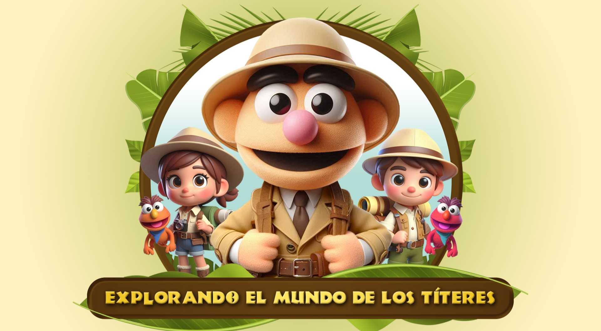 EXPLORANDO EL MUNDO DE LOS TÍTERES 2026- ACTIVIDADES INFANTILES