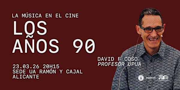 Charla: "La música en el cine. Los 90"