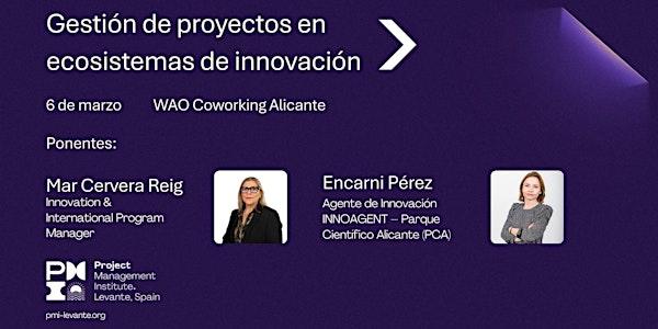 Gestión de proyectos en ecosistemas de Innovación