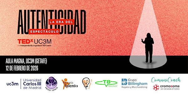 TEDxUC3M: Autenticidad. La era del espectáculo