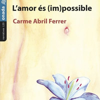 Presentació del llibre 'L'amor és (im)possible' de Carme Abril