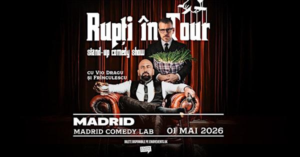 VIO & FRÎNCULESCU | RUPȚI ÎN TOUR - Stand-Up Comedy | MADRID | 01.05.2026