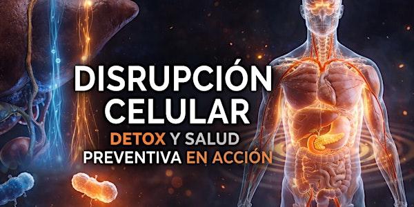 Disrupción Celular: Detox y Salud Preventiva en Acción