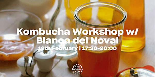 Kombucha Workshop w/ Blanca del Noval