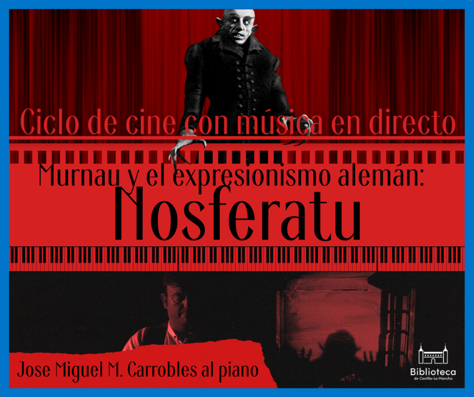 Ciclo de cine mudo con música en directo. Murnau y el expresionismo alemán. Nosferatu