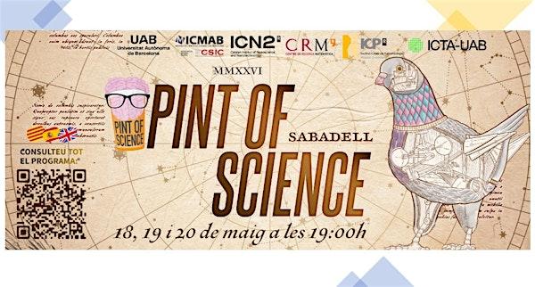 Pint of Science- fills the bars of Sabadell with Science!