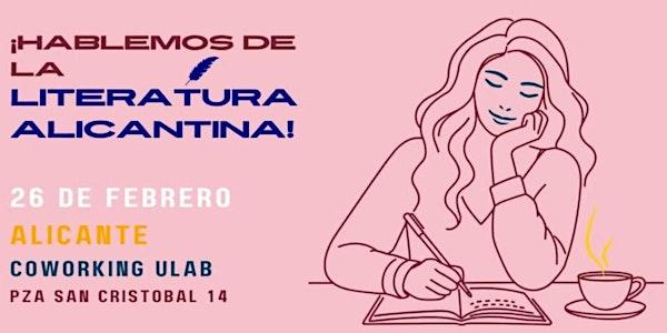 ¡Hablemos de la literatura de Alicante y practiquemos hablar en público!