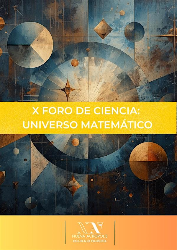 X Foro  de Ciencia "Universo Matemático"