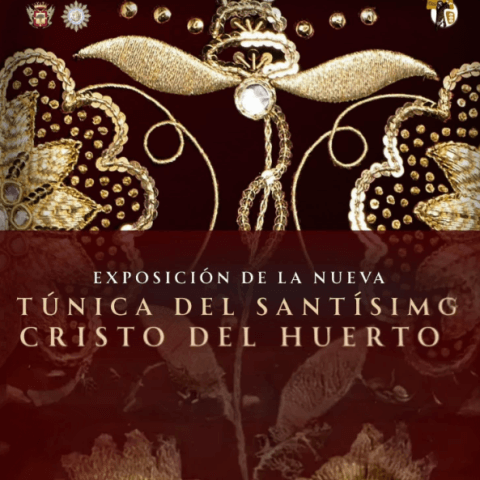 Exposición: Túnica del Santísimo Cristo del Huerto