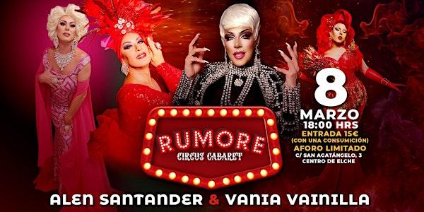 VANIA VAINILLA & ALEN SANTANDER EN RUMORE ELCHE