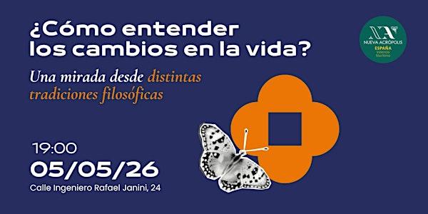 Tardeo filosófico: ¿Cómo entender los cambios en la vida?