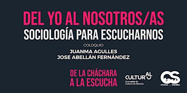 Coloquio “DEL “YO” AL “NOSOTROS/AS”. Sociología para escucharnos”