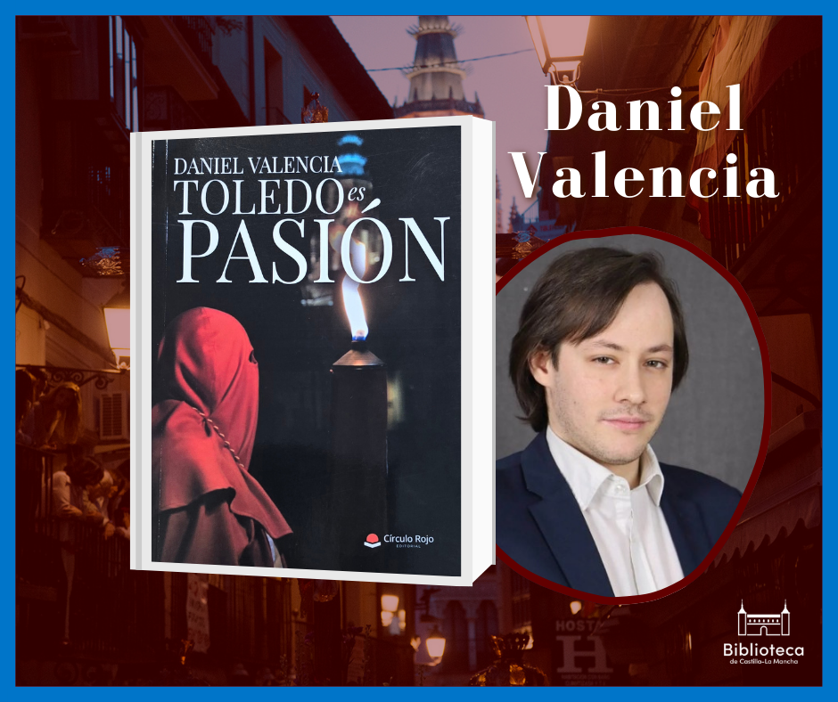 Toledo es Pasión, de Daniel Valencia