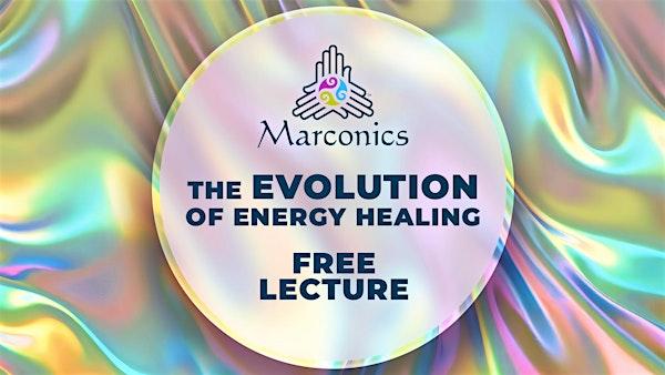 MARCONICS: The  Evolution of Energy Healing