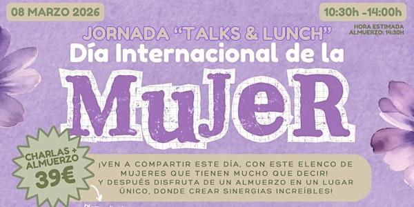 Talks & Lunch Día Internacional de la Mujer