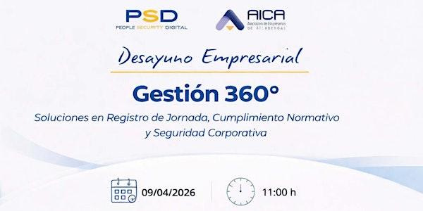 Gestión 360º: registro de jornada, cumplimiento y seguridad corporativa
