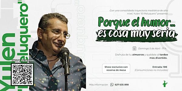 Almuerzo y Monólogo: YULEN EL PELUQUERO en Restaurante Tipi Tapa Fuengirola