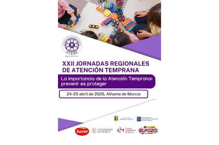 XXII JORNADAS REGIONALES DE ATENCIÓN TEMPRANA PREVENIR ES PROTEGER