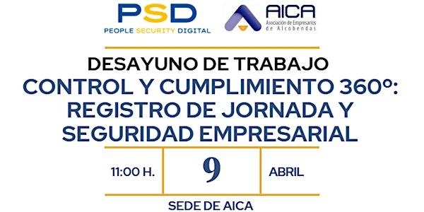 “Control y Cumplimiento 360º: Registro de Jornada y Seguridad Empresarial"