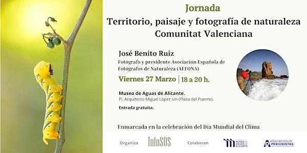 'Territorio, paisaje y fotografía de naturaleza en la Comunitat Valenciana'