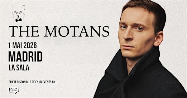 THE MOTANS | MADRID (La Sala Movistar Arena) | 01.05.2026