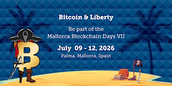 Bitcoin & Liberty - Mallorca Blockchain Days VII