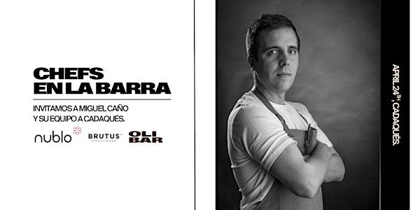 Chefs en la barra #1 con Miguel Caño (Nublo*)