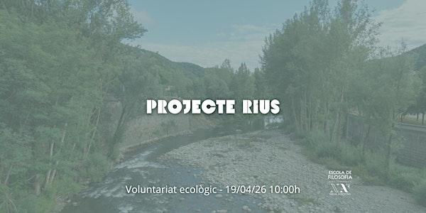 Voluntariat ecològic: Hequet. "Projecte Rius"