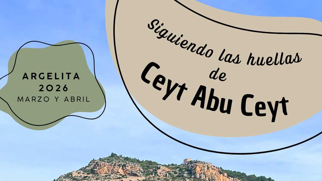 Siguiendo las huellas de Ceyt Abu Ceyt – Ruta guiada en Argelita 2026