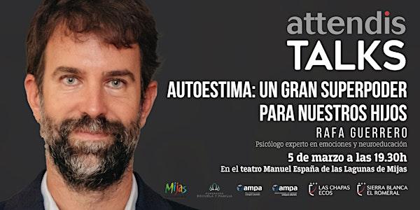 Attendis Talks: RG "Autoestima: Un gran superpoder para nuestros hijos"