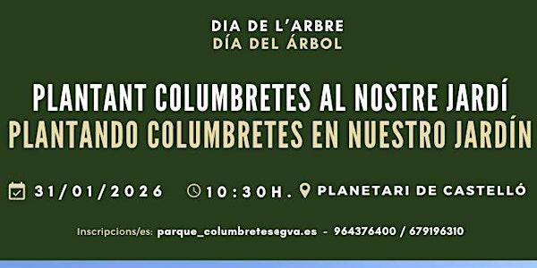 PLANTANT COLUMBRETES / PLANTANDO COLUMBRETES
