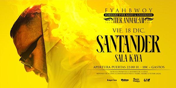 Fyahbwoy en Sala Kaya Santander (Cantabria).