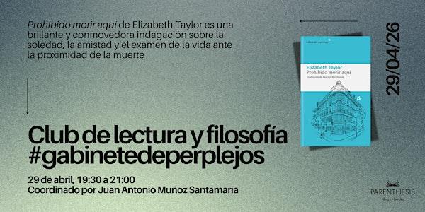 Club de lectura #gabinetedeperplejos: Prohibido morir aquí-Elizabeth Taylor