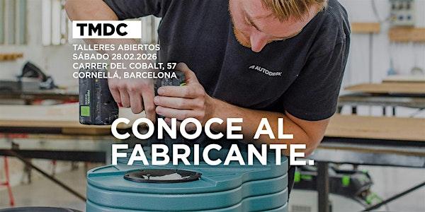 17:30h TOUR: Conoce al fabricante! OPEN DAY en TMDC-28/02/2026