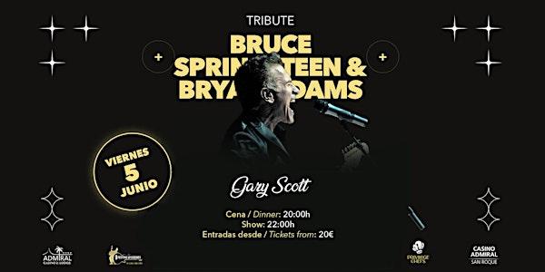 BRUCE SPRINGSTEEN & BRYAN ADAMS TRIBUTE SHOW