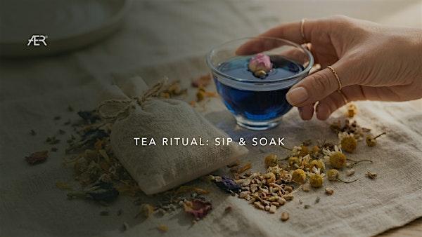 Tea Ritual: Sip & Soak – A Tea & Scent Experience