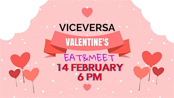 VICEVERSA VALENTINE'S DAY EAT & MEET