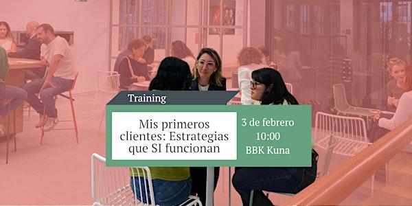 BBK network training: Primeros clientes: estrategias que SI funcionan