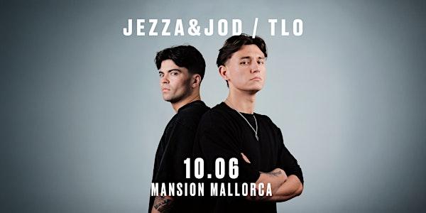 Mansion Mallorca presents JEZZA&JOD / TLO Wednesday 10/06