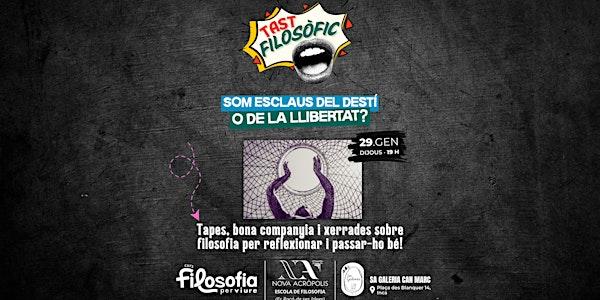 Tast filosòfic: Som esclaus del destí o de la llibertat?