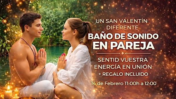 SAN VALENTIN ESPECIAL | Sesión de Baño de Sonido en Pareja