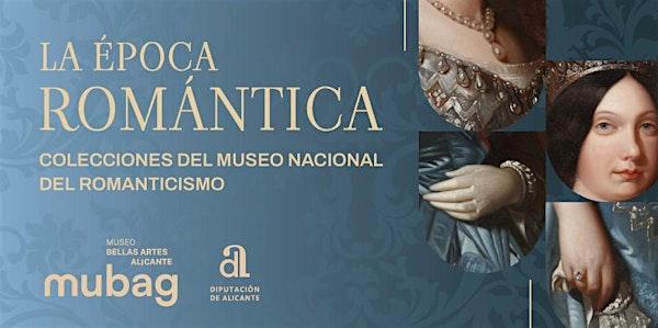 Visita TEATRALIZADA | La época romántica | Español | Gratuita | MUBAG