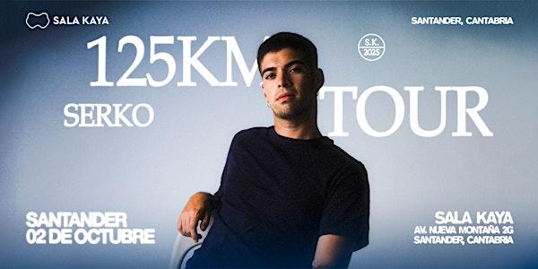 Serko en Sala Kaya Santander (Cantabria).