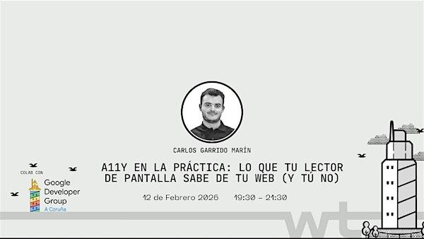 A11y en la práctica: lo que tu lector de pantalla sabe de tu web (y tú no)