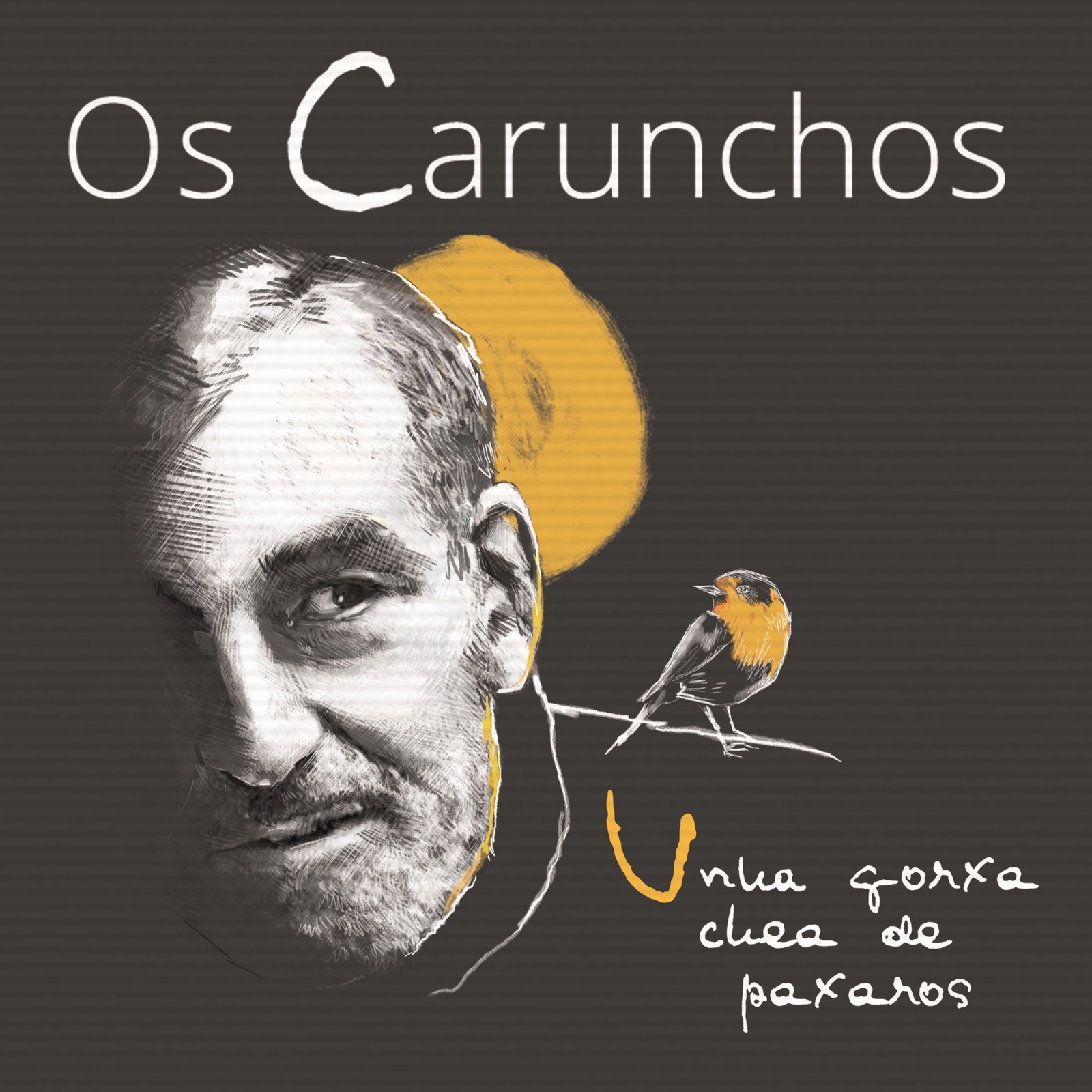 Os Carunchos - Unha gorxa chea de paxaros